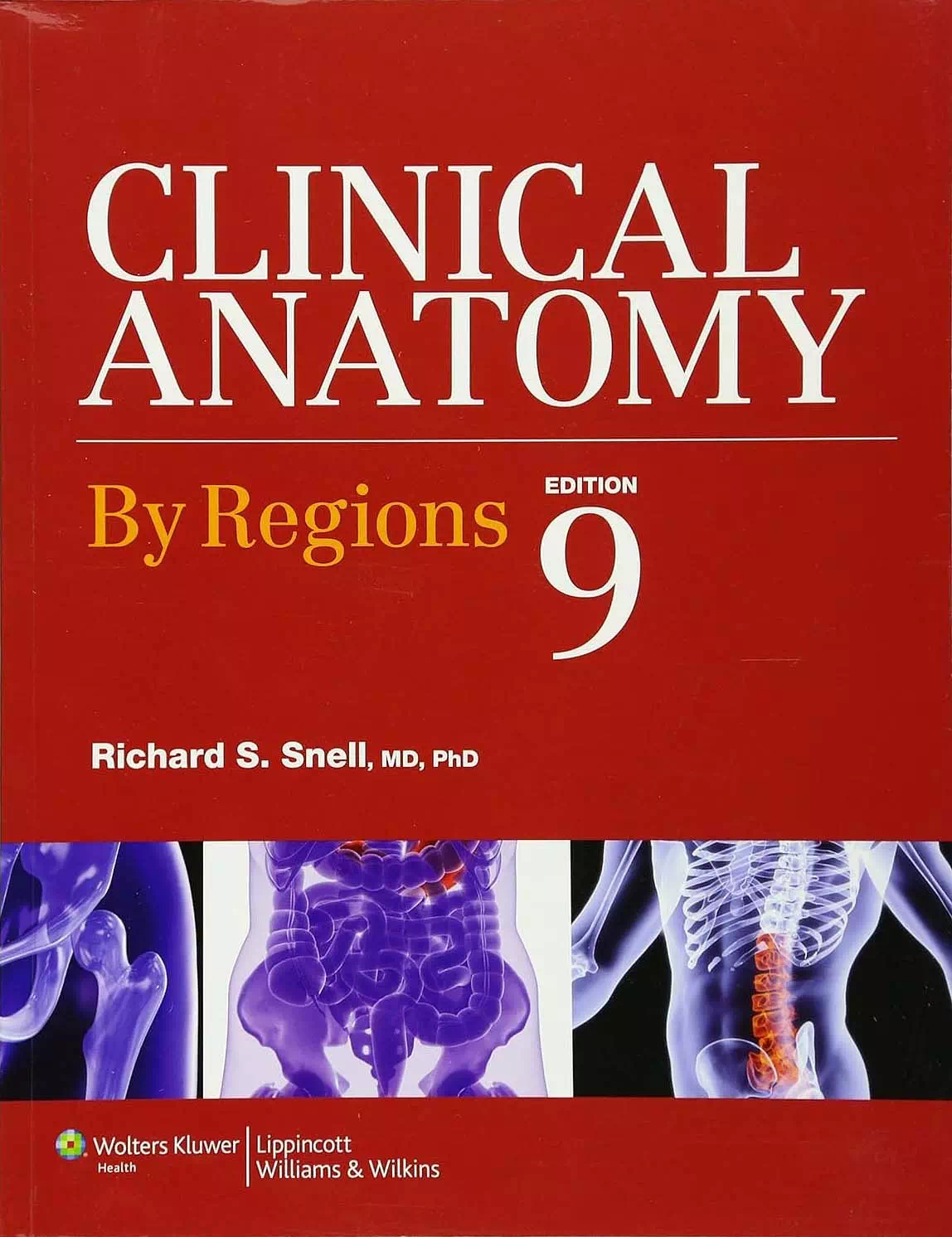 Clinical Anatomy by Regions 9e - Richard Snell